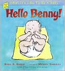 Hello Benny!: What It's Like to Be a Baby