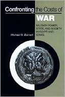 Confronting the Costs of War: Military Power, State, and Society in Egypt and Israel