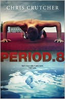 Period 8 by Chris Crutcher: NOOK Book Cover