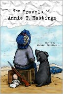 The Travels of Annie T. Hastings by Michael Hastings: NOOK Book Cover