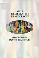 download Why Deliberative Democracy? book