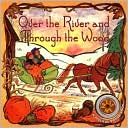 Over the River and Through the Woods