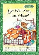 Get Well Soon Little Bear (Maurice Sendak's Little Bear Series)