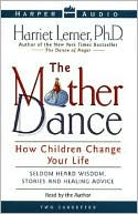 The Mother Dance: How Children Change Your Life