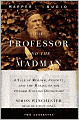 Professor and the Madman: A Tale of Murder, Insanity, and the Making of the Oxford English Dictionary (2 Cassettes)