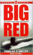 Big Red: Three Months Onboard a Trident Nuclear Submarine