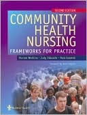 Community Health Nursing: Frameworks for Practice