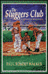 The Sluggers Club: A Sports Mystery