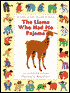 The Llama Who Had No Pajama: 100 Favorite Poems