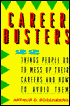 Career Busters: 22 Things People Do to Mess up Their Careers and How to Avoid Them