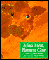 Moo Moo, Brown Cow