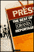 The Best of Granta Reportage