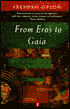From Eros to Gaia