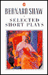 Selected Short Plays of George Bernard Shaw