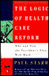 The Logic of Health Care Reform: Why and How the President's Plan Will Work