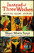 Instead of Three Wishes: Magical Short Stories