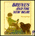 Brunus and the New Bear