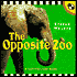 The Opposite Zoo