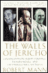 The Walls of Jericho: Lyndon Johnson, Hubert Humphrey, Richard Russell, and the Struggle for Civil Rights