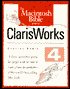 The MacIntosh Bible Guide to ClarisWorks 4