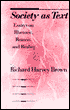 Society as Text: Essays on Rhetoric, Reason, and Reality