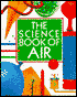 The Science Book of Air: The Harcourt Brace Science Series