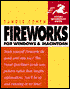 Fireworks for Windows and Macintosh : Visual QuickStart Guide