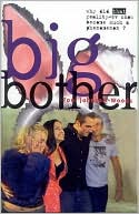 Big Bother: Why Did That Reality TV Show Become Such a Phenomenon?