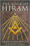 Book of Hiram: Freemasonry, Venus and the Secret Key to the Life of Jesus