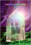 Alchemy of Crystals by Raym: NOOK Book Cover