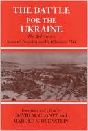 Battle for the Ukraine: The Korsun'-Shevchenkovskii Operation