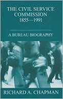 Civil Service Commission 1855-1991 (British Politics and Society Series): A Bureau Biography