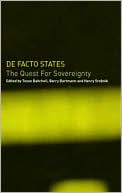 De Facto States: The Quest for Soverignty