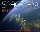 Spacecam: Photographing the Final Frontier--From Apollo to Hubble