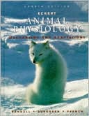 Eckert Animal Physiology: Mechanisms and Adaptations