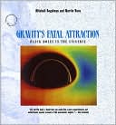 Gravity's Fatal Attraction: Black Holes in the Universe