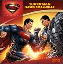Superman Saves Smallville (Man of Steel Series) by John Sazaklis: NOOK Kids Read to Me Cover