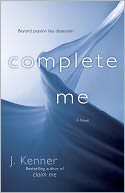 Complete Me by J. Kenner: NOOK Book Cover