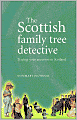 Scottish Family Tree Detective: Tracing Your Ancestors in Scotland