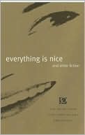Everything is Nice and Other Fiction: The Peter Owen 50th Anniversary Anthology