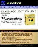 Pharmacology Online to Accompany Pharmacology for Nursing Care (User Guide and Access Code)
