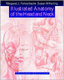 Illustrated Anatomy of the Head and Neck