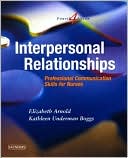Interpersonal Relationships: Professional Communication Skills for Nurses