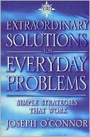 Extraordinary Solutions to Everyday: Simple Strategies That Work