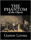 The Phantom of the Opera by Gaston Leroux: NOOK Book Cover
