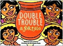 Double Trouble: A Folktale
