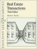 Real Estate Transactions: Examples & Explanations, Third Edition