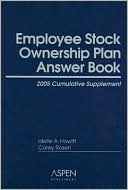 Employee Stock Ownership Plan Answer Book: Cumulative Supplement