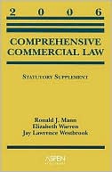 Comprehensive Commercial Law Statutory Supplement, 2006 Edition