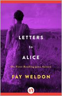 Letters to Alice by Fay Weldon: NOOK Book Cover